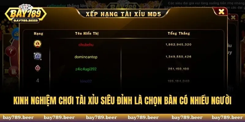 Kinh nghiệm chơi Tài Xỉu siêu đỉnh là chọn bàn có nhiều người tham gia